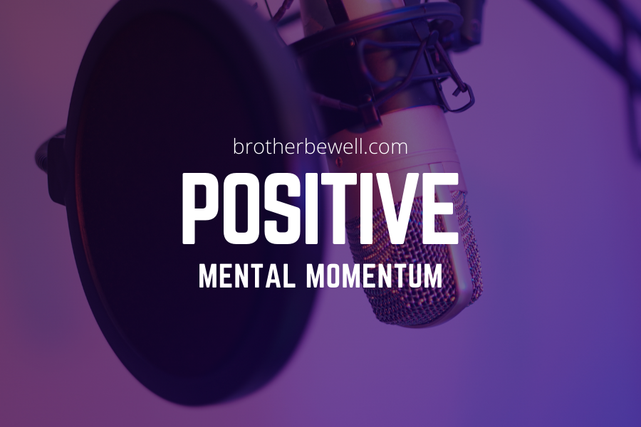 Positive Mental Momentum