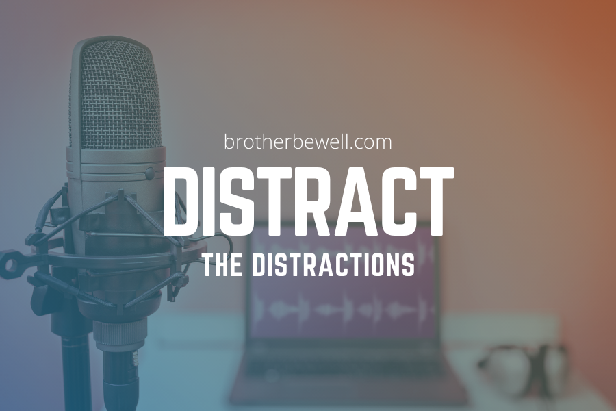 Distract the Distractions