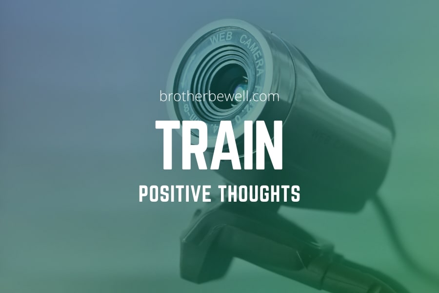 Train Positive Thoughts