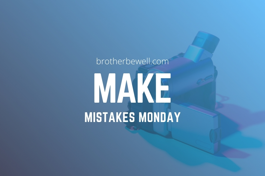 Make Mistakes Monday
