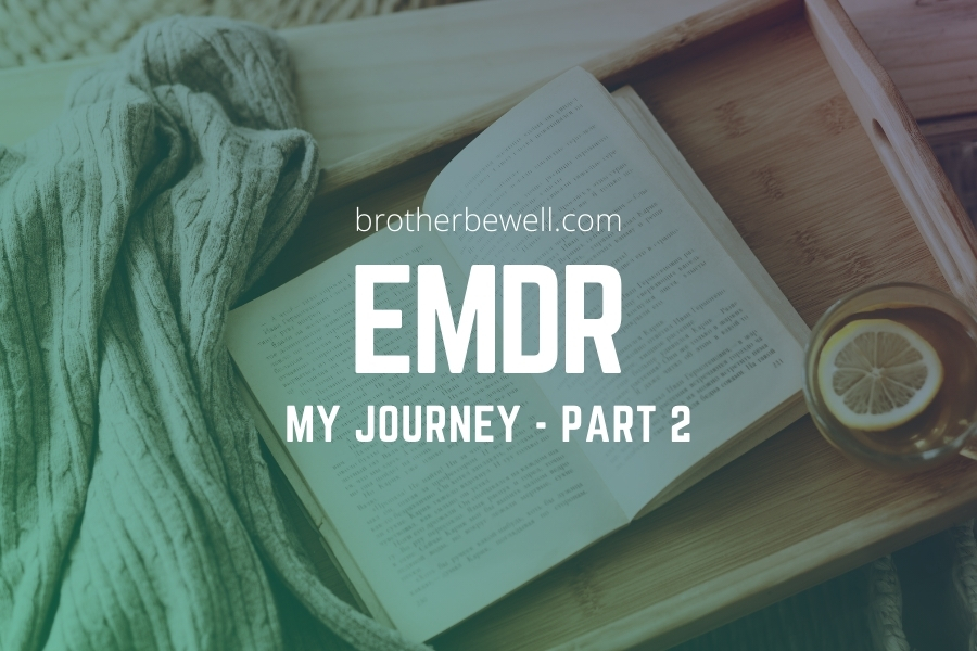 ACEs, Trauma, and EMDR: My Journey – Part 2