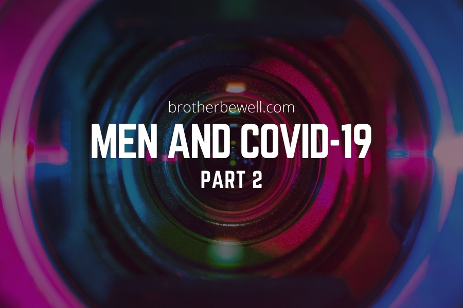 Men and COVID-19 – Part 2
