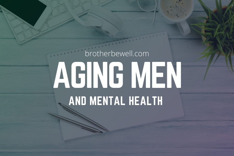 Aging Men and Mental Health