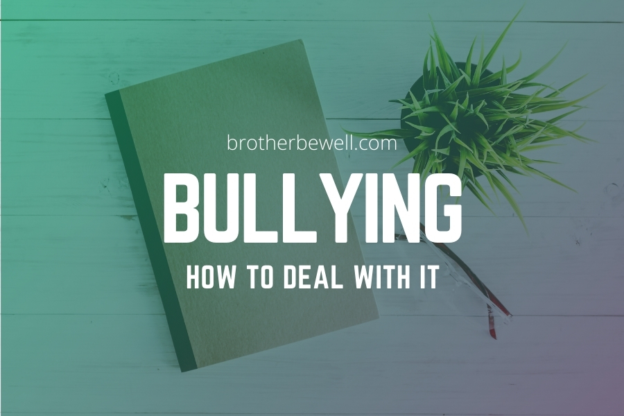 Bullying: How to Deal with It
