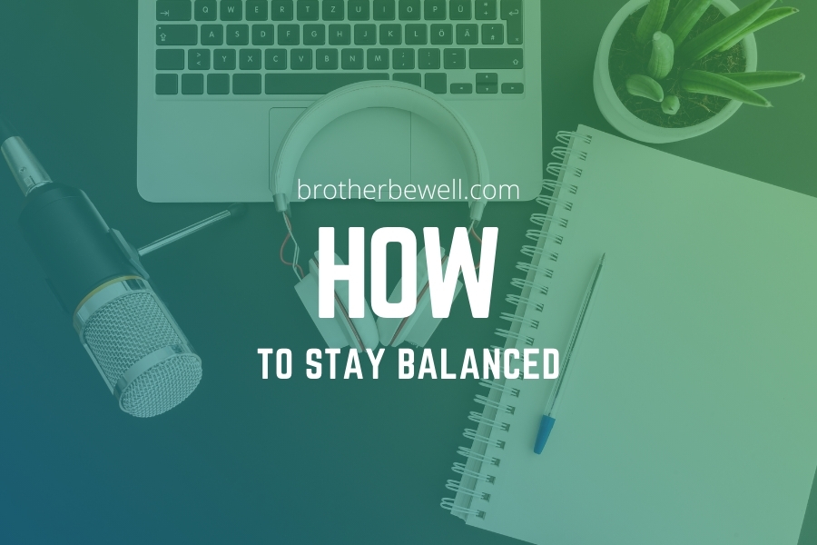 How to Stay Balanced