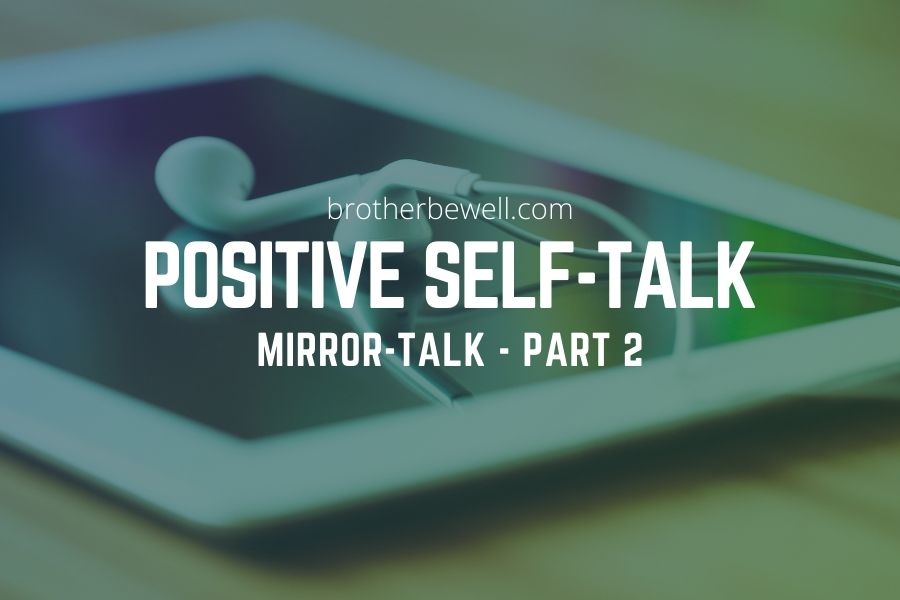 Positive Self-Talk/ Mirror-Talk – Part 2