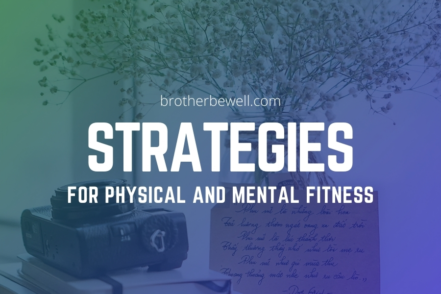 Strategies for Physical and Mental Fitness