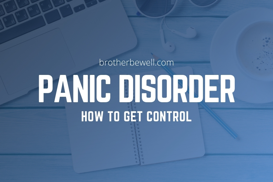 Panic Disorder – How to Get Control
