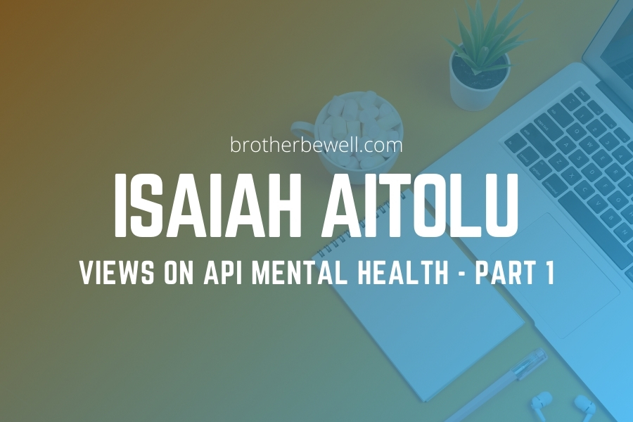 Perspectives on API Mental Health – Part 1