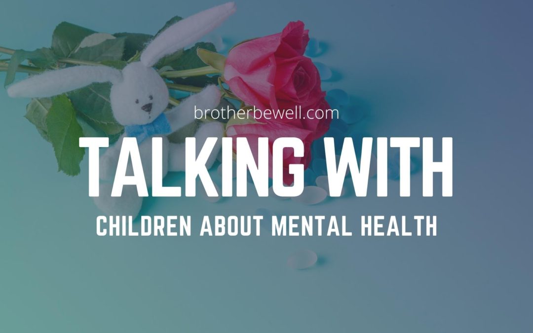 Talking With Children About Mental Health