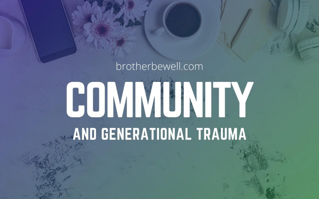 Community and Generational Trauma