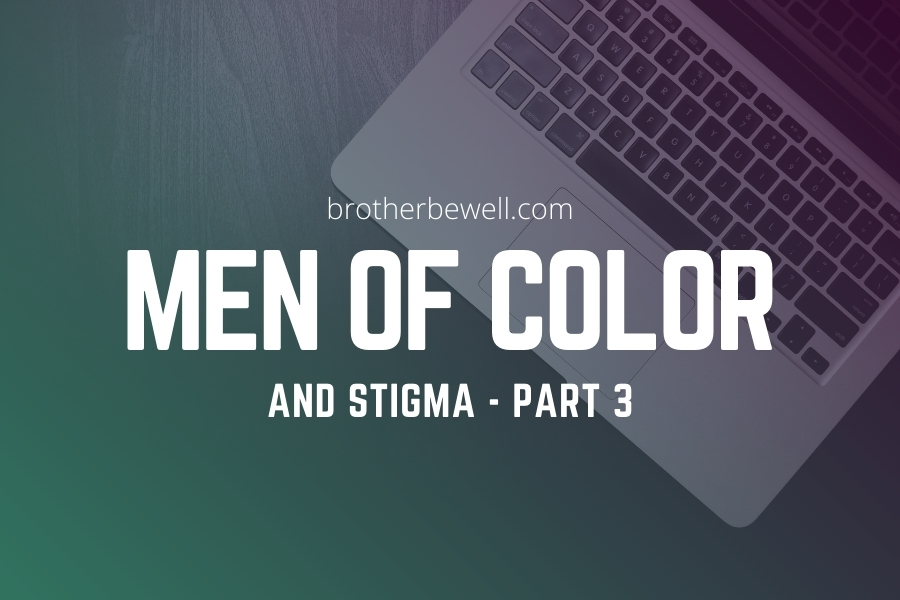Men of Color and Stigma – Part 3