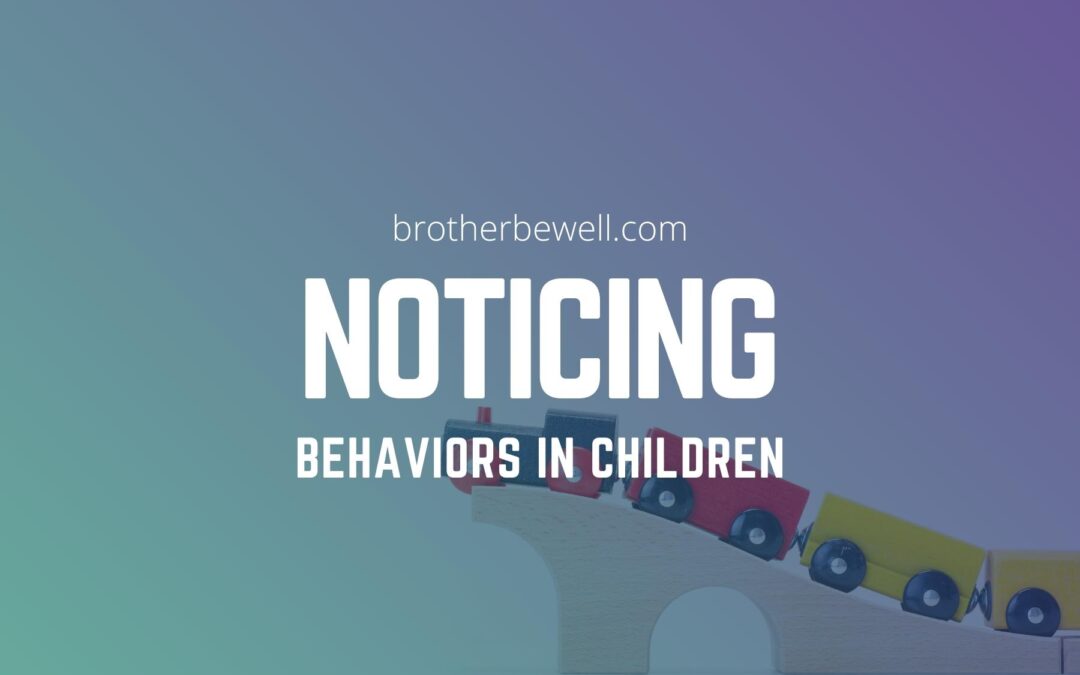 Noticing Behaviors in Children