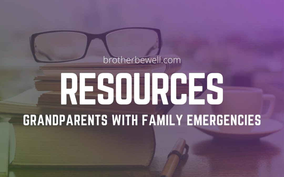 Resources for Grandparents Managing Family Emergencies