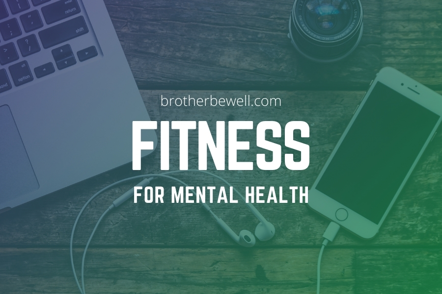 Fitness for Mental Health