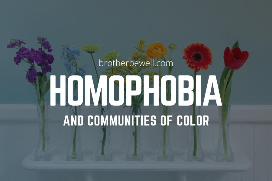 Homophobia and Communities of Color