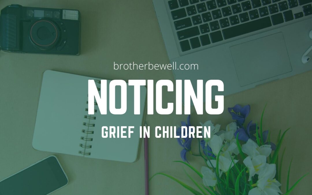Noticing Grief in Children