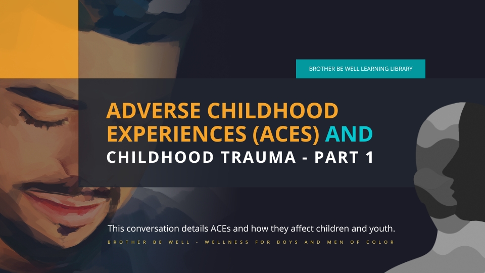 ACEs and Childhood Trauma – Part 1