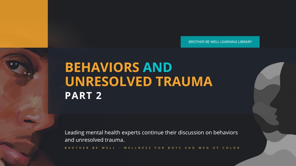 Behaviors and Unresolved Trauma – Part 2