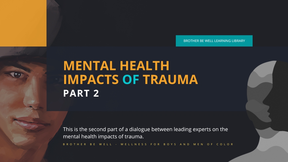 Mental Health Impacts of Trauma – Part 2