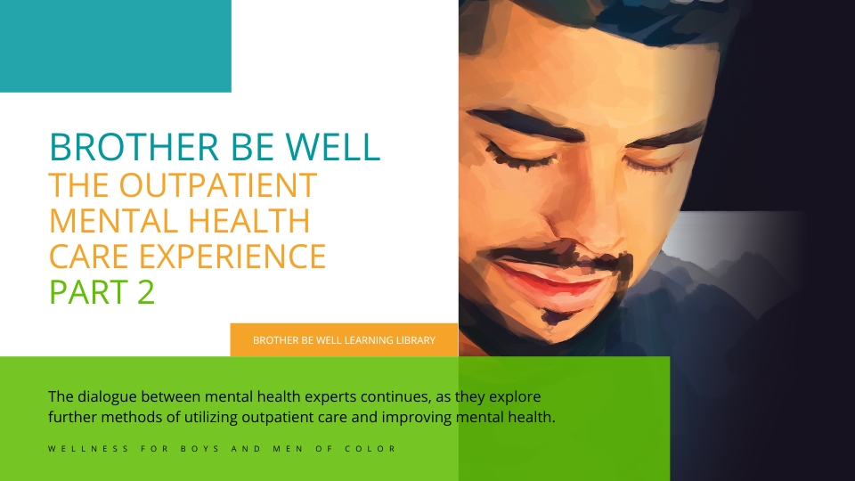 The Outpatient Mental Health Care Experience – Part 2