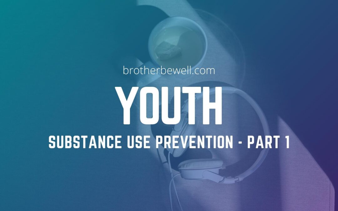 Youth Substance Use Prevention – Part 1