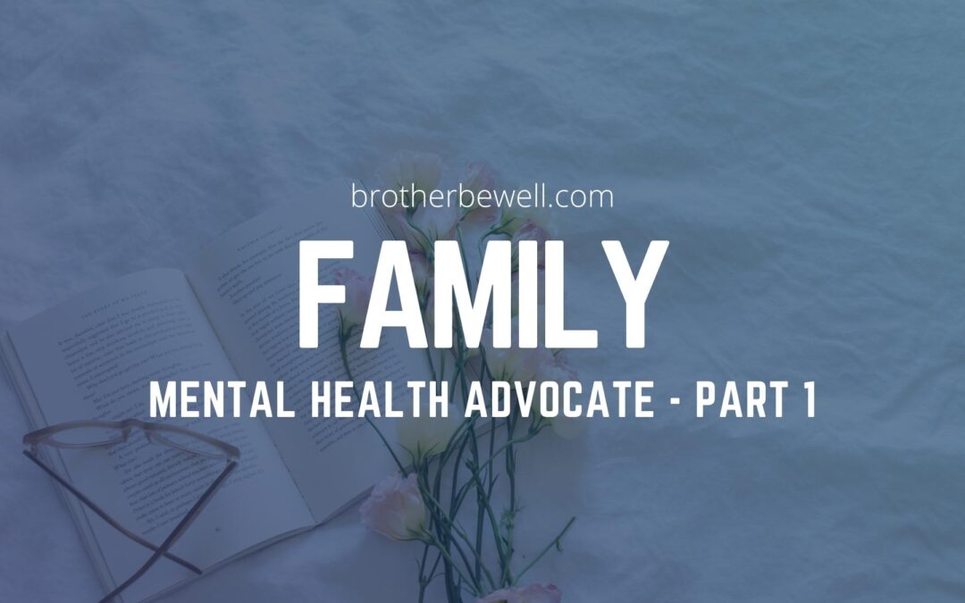 How to Become a Family Mental Health Advocate – Part 1
