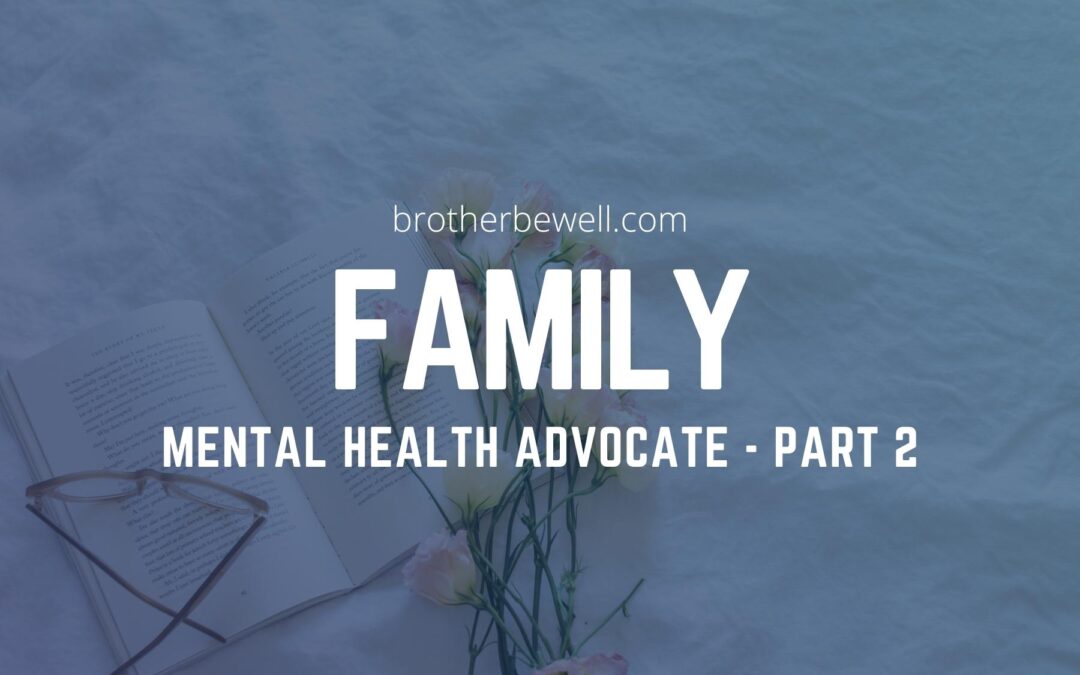 How to Become a Family Mental Health Advocate – Part 2