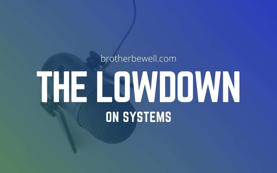The Lowdown on Systems