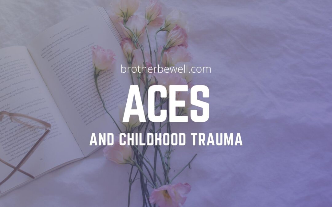 ACEs and Childhood Trauma