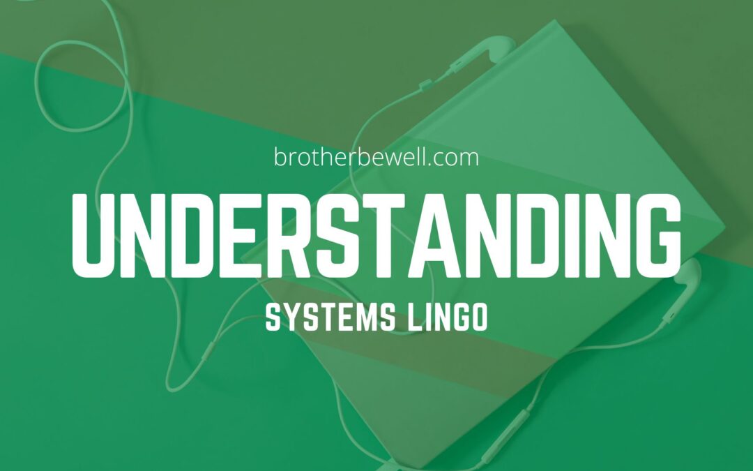 Understanding Systems Lingo