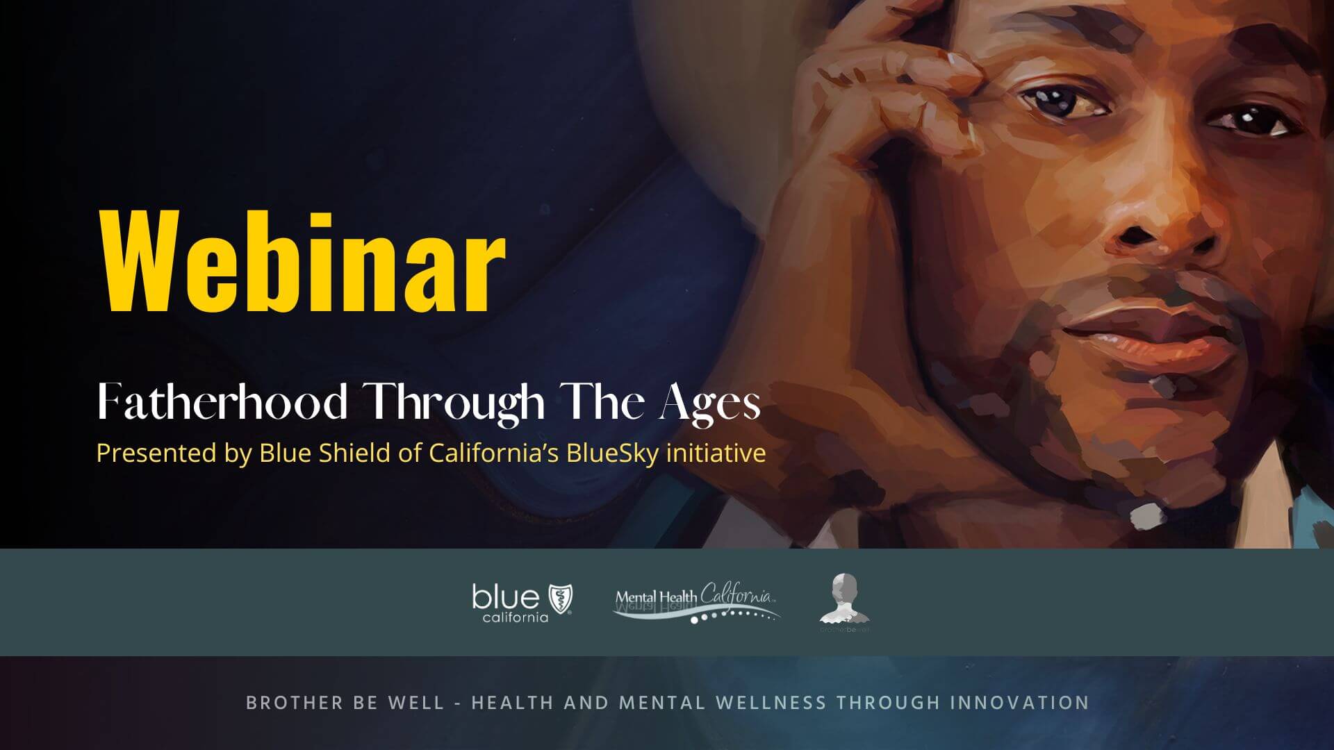 Fatherhood Through The Ages Webinar - Brother Be Well