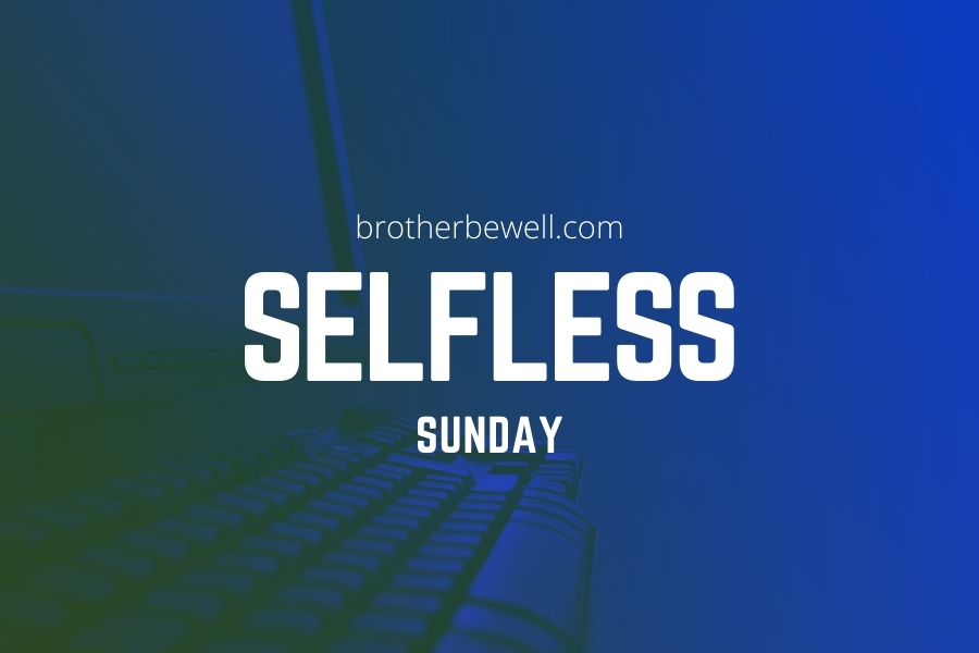 Selfless Sunday