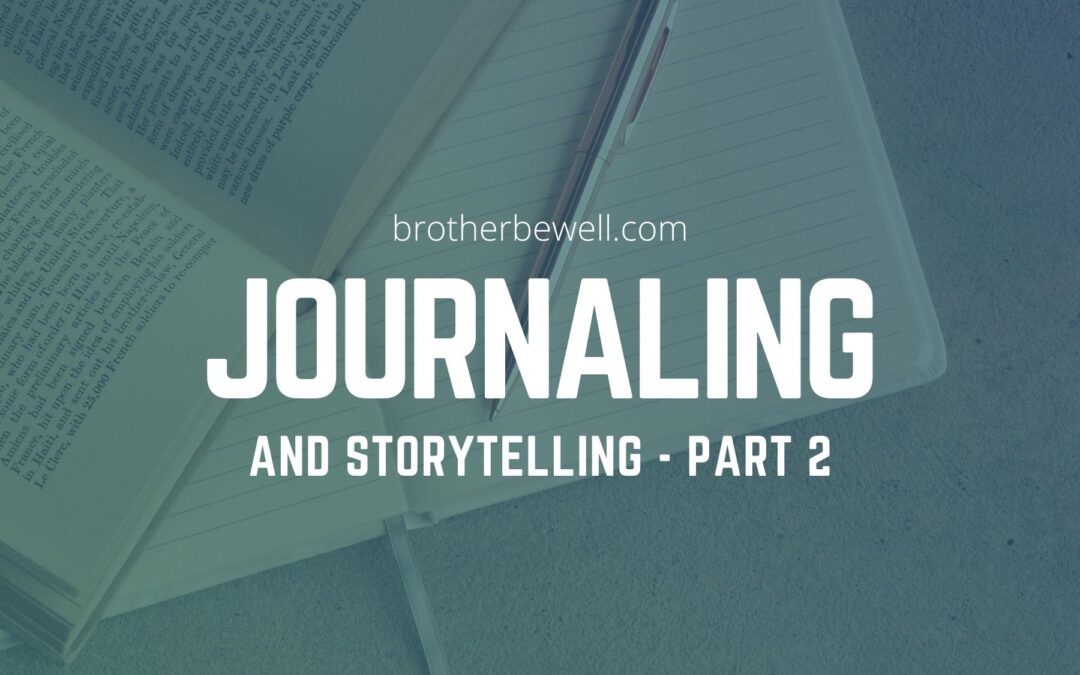 Journaling and Storytelling – Part 2