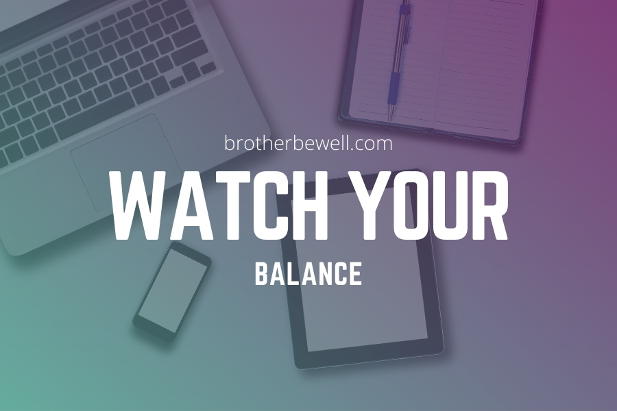 Watch Your Balance