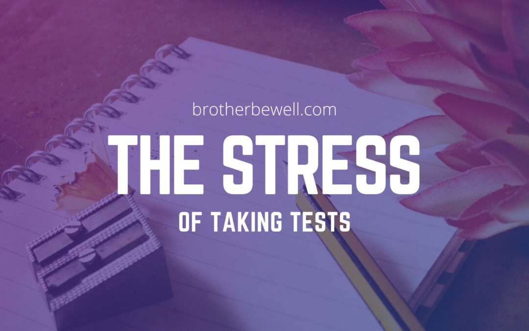 The Stress of Taking Tests