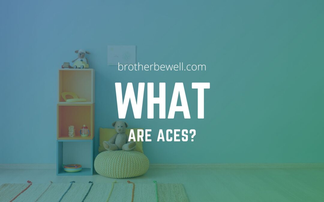 What Are ACEs?