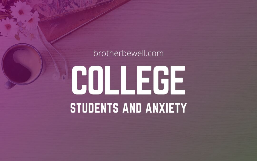College Students and Anxiety