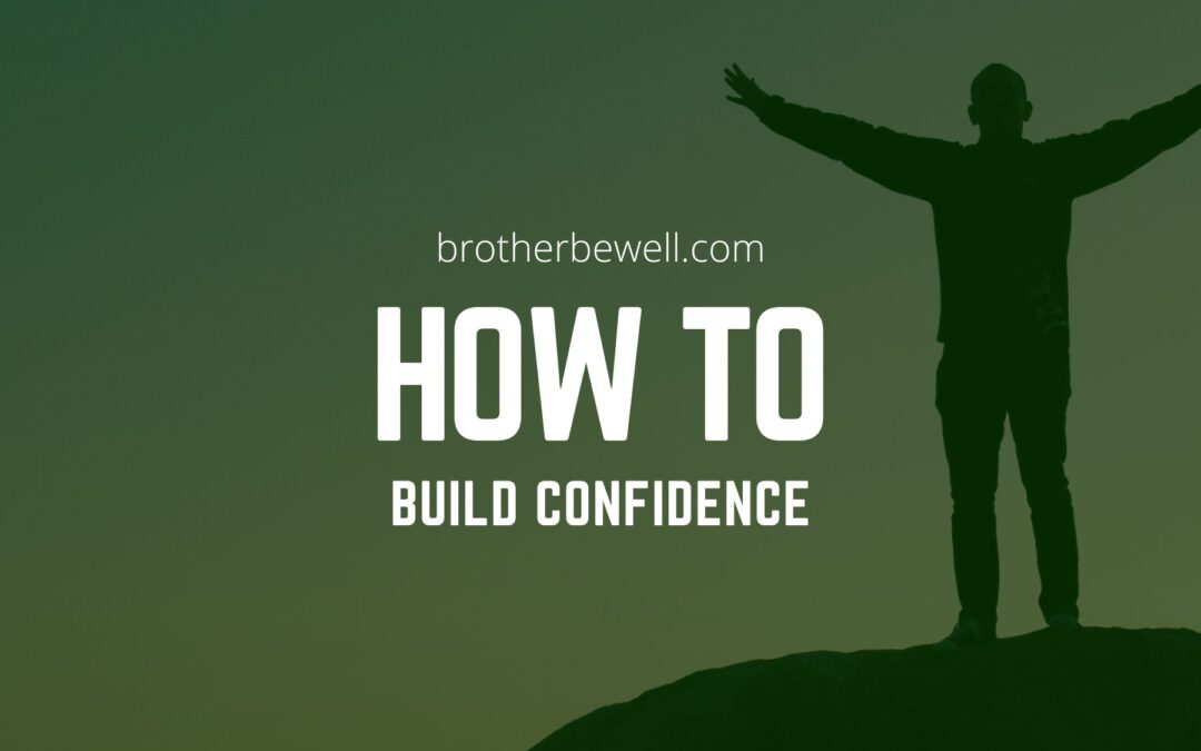 How To Build Confidence