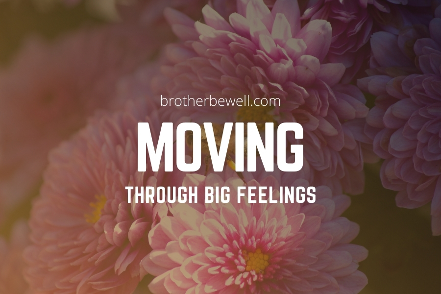 Moving Through Big Feelings