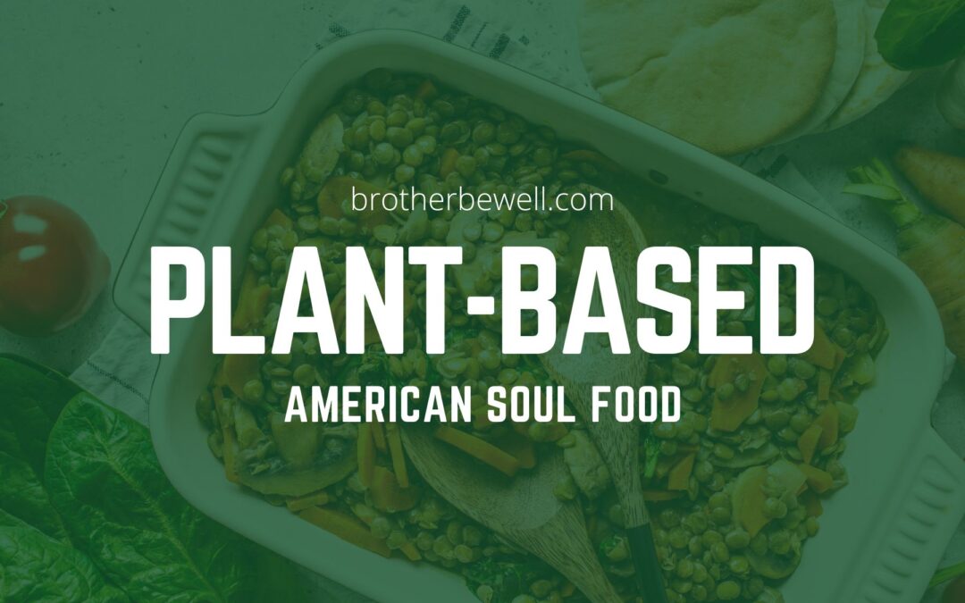Plant-Based American Soul Food