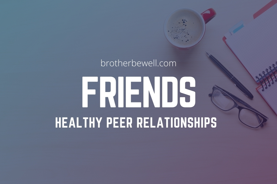 Nurturing Healthy Peer Relationships: A Guide for Teens