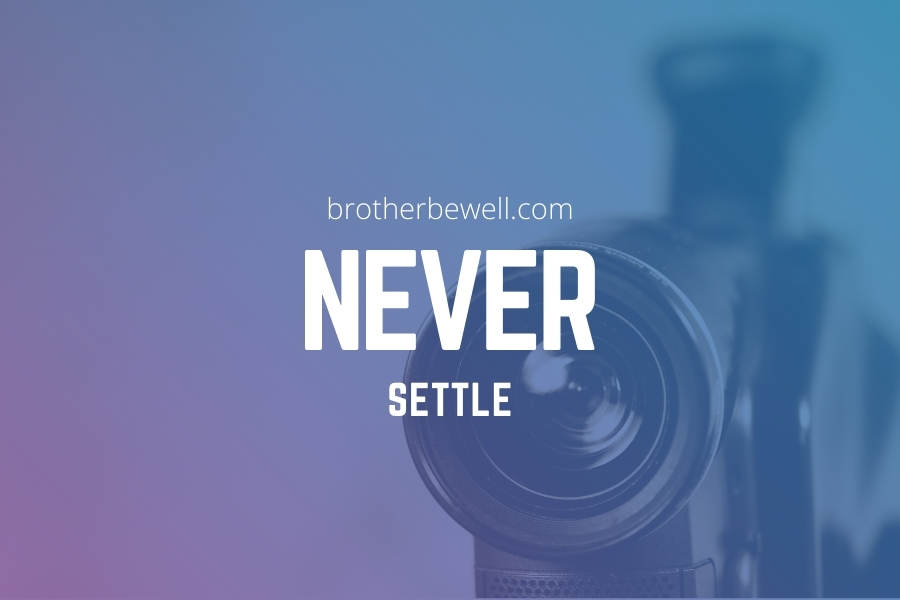 Never Settle