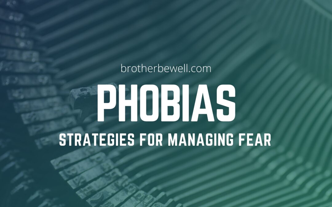 Confronting Phobias: Strategies for Managing Fear
